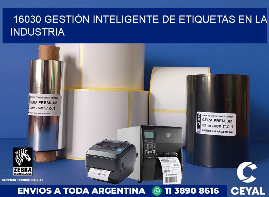 16030 GESTIÓN INTELIGENTE DE ETIQUETAS EN LA INDUSTRIA