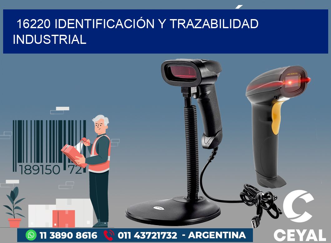 16220 IDENTIFICACIÓN Y TRAZABILIDAD INDUSTRIAL