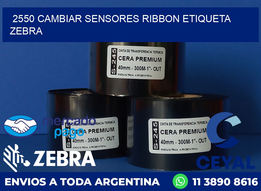 2550 CAMBIAR SENSORES RIBBON ETIQUETA ZEBRA