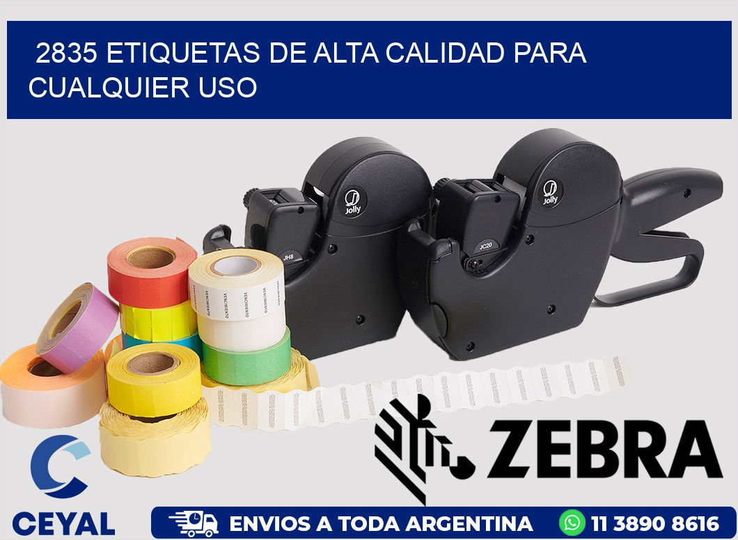 2835 ETIQUETAS DE ALTA CALIDAD PARA CUALQUIER USO