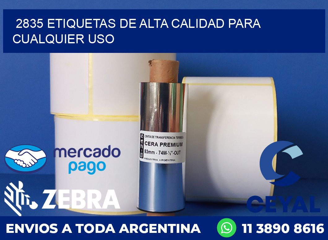 2835 ETIQUETAS DE ALTA CALIDAD PARA CUALQUIER USO