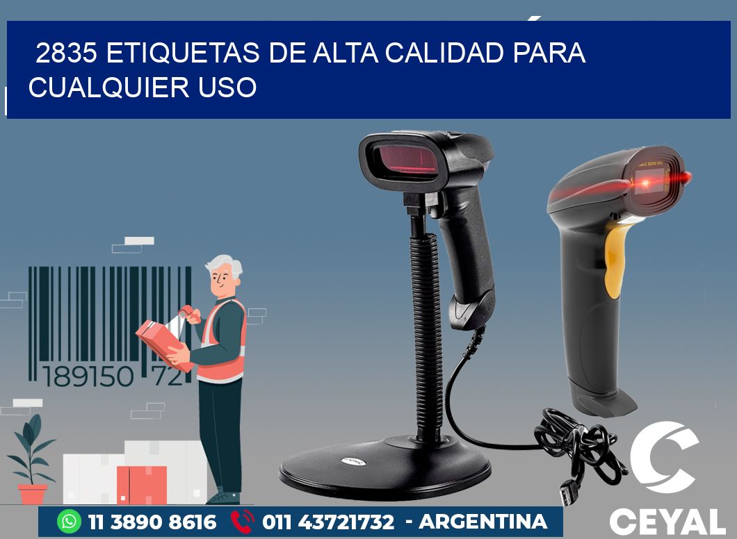 2835 ETIQUETAS DE ALTA CALIDAD PARA CUALQUIER USO