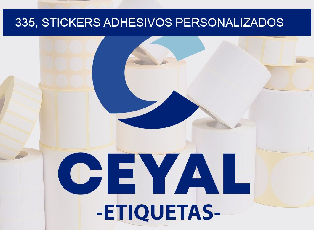 335, stickers adhesivos personalizados