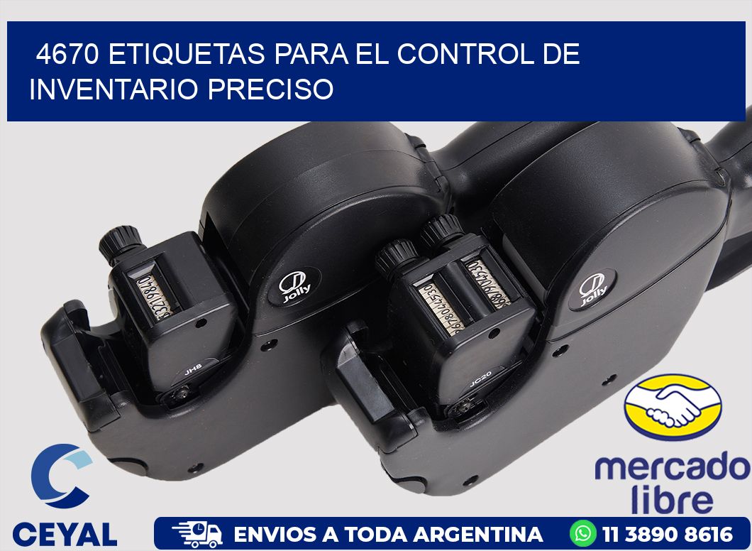 4670 ETIQUETAS PARA EL CONTROL DE INVENTARIO PRECISO