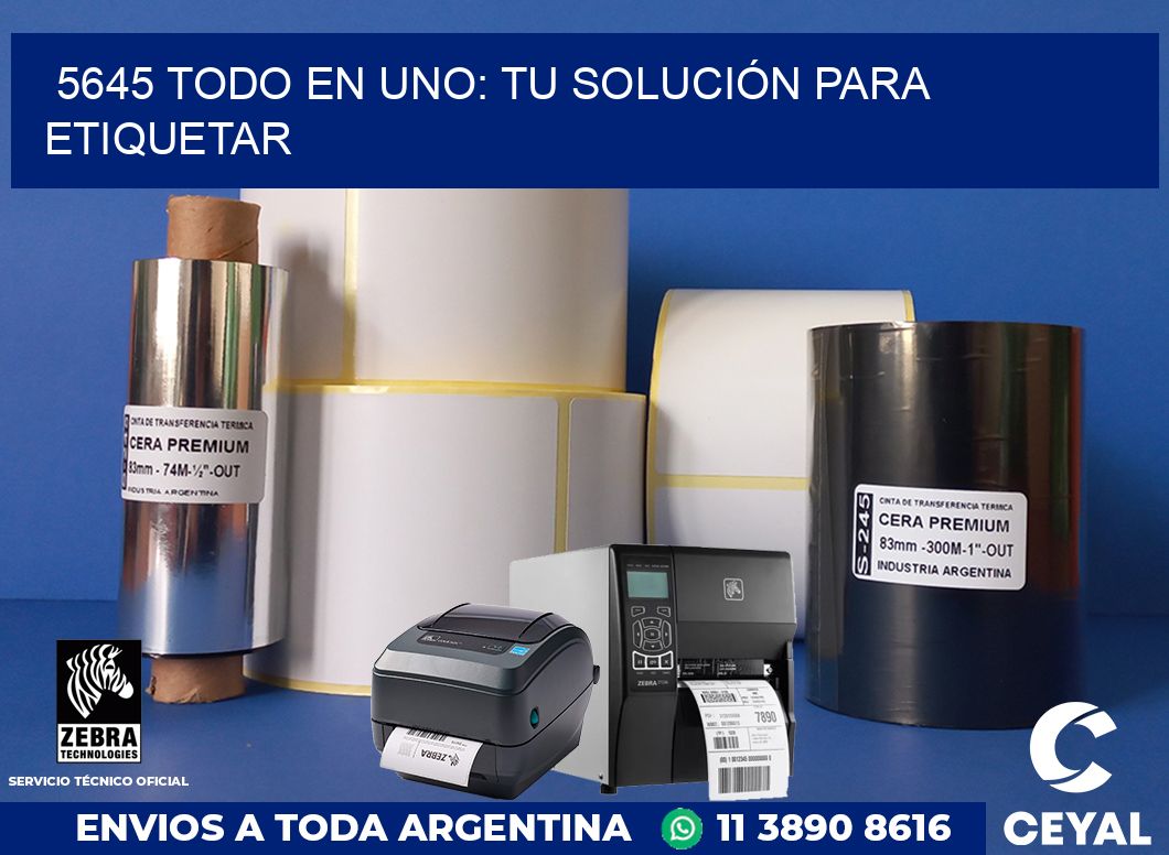 5645 TODO EN UNO: TU SOLUCIÓN PARA ETIQUETAR