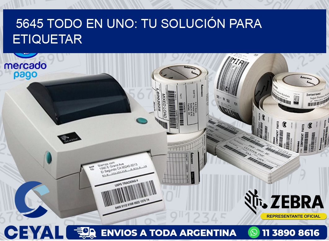 5645 TODO EN UNO: TU SOLUCIÓN PARA ETIQUETAR