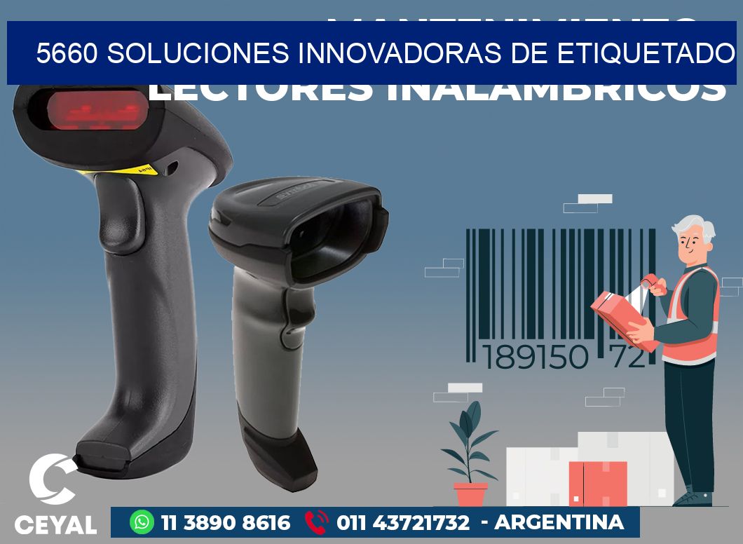 5660 SOLUCIONES INNOVADORAS DE ETIQUETADO