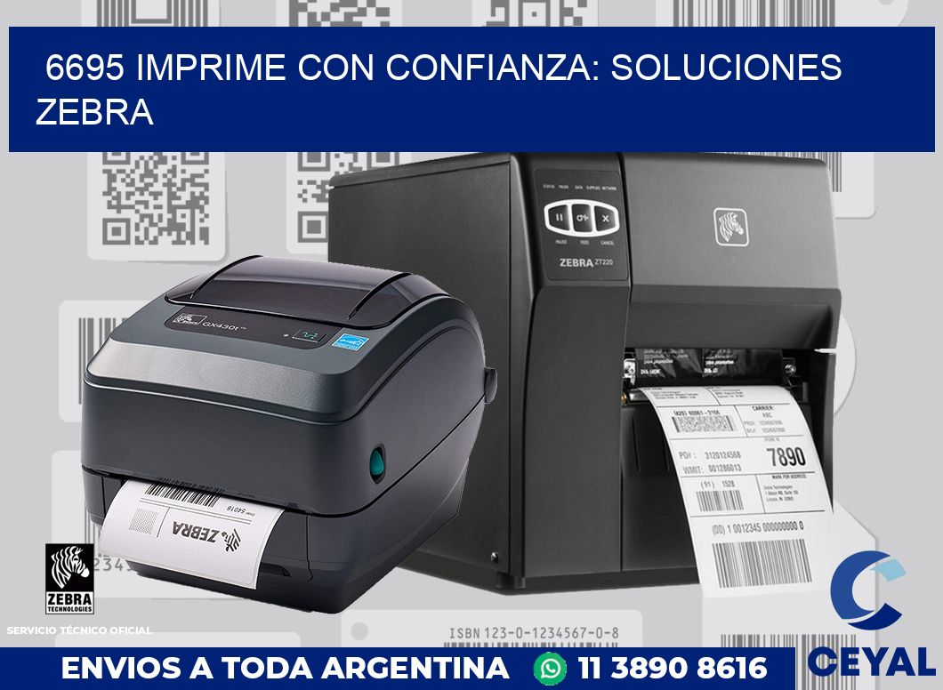 6695 IMPRIME CON CONFIANZA: SOLUCIONES ZEBRA