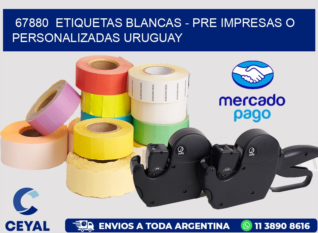 67880  ETIQUETAS BLANCAS - PRE IMPRESAS O PERSONALIZADAS URUGUAY