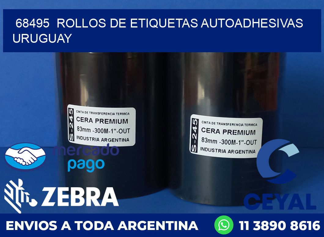 68495 ROLLOS DE ETIQUETAS AUTOADHESIVAS URUGUAY