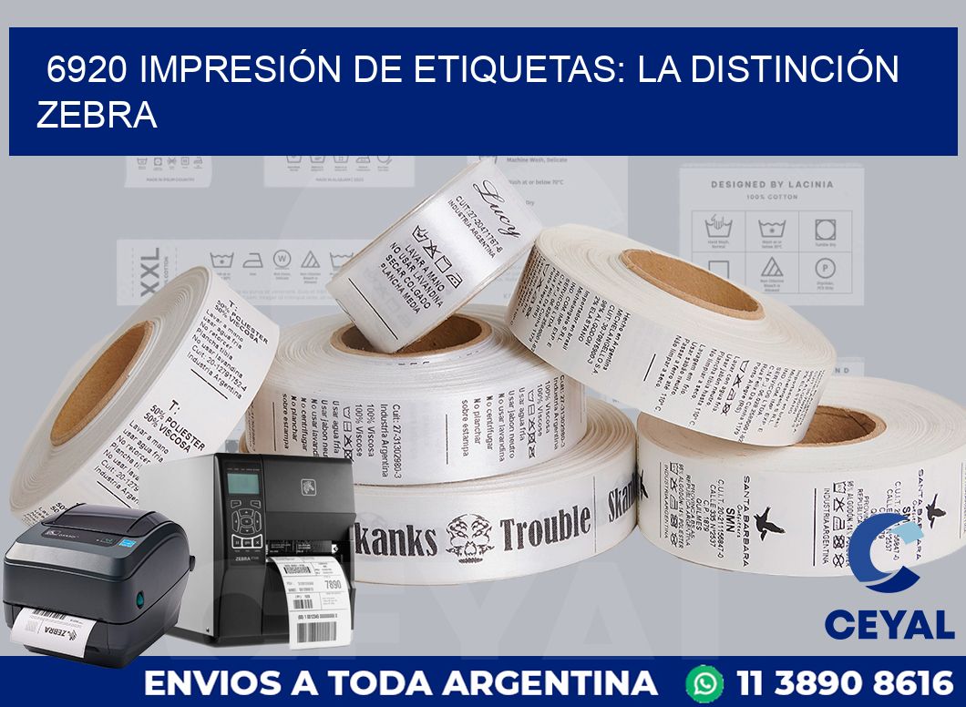 6920 IMPRESIÓN DE ETIQUETAS: LA DISTINCIÓN ZEBRA