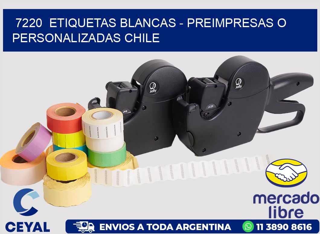 7220  ETIQUETAS BLANCAS - PREIMPRESAS O PERSONALIZADAS CHILE