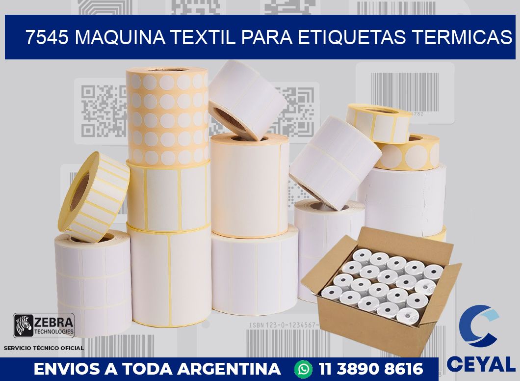 7545 MAQUINA TEXTIL PARA ETIQUETAS TERMICAS