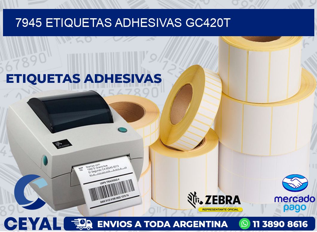 7945 ETIQUETAS ADHESIVAS GC420T