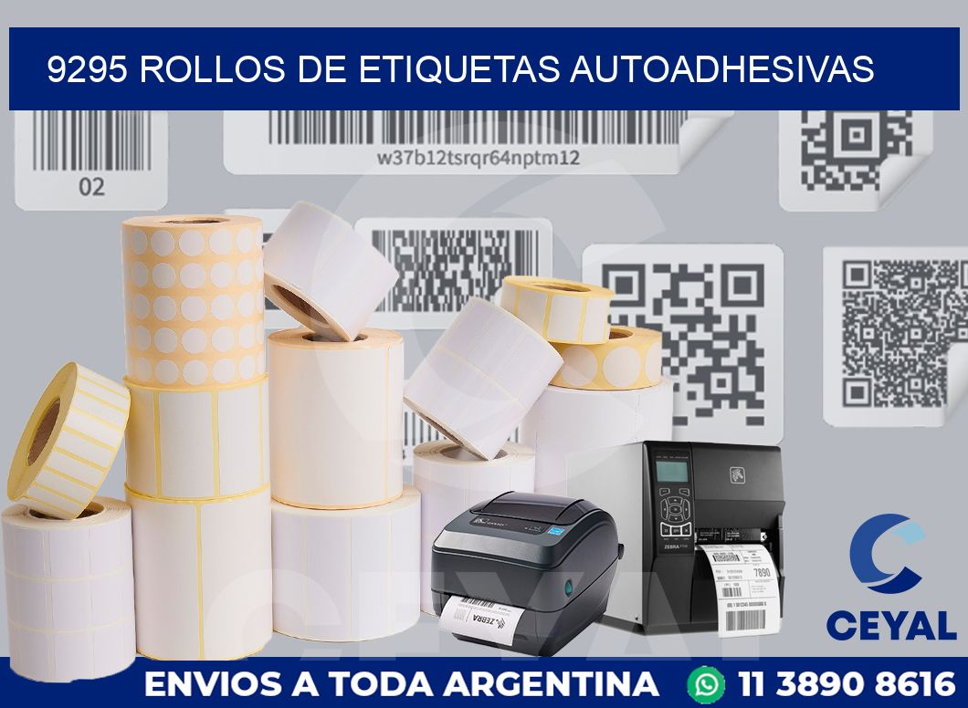 9295 ROLLOS DE ETIQUETAS AUTOADHESIVAS