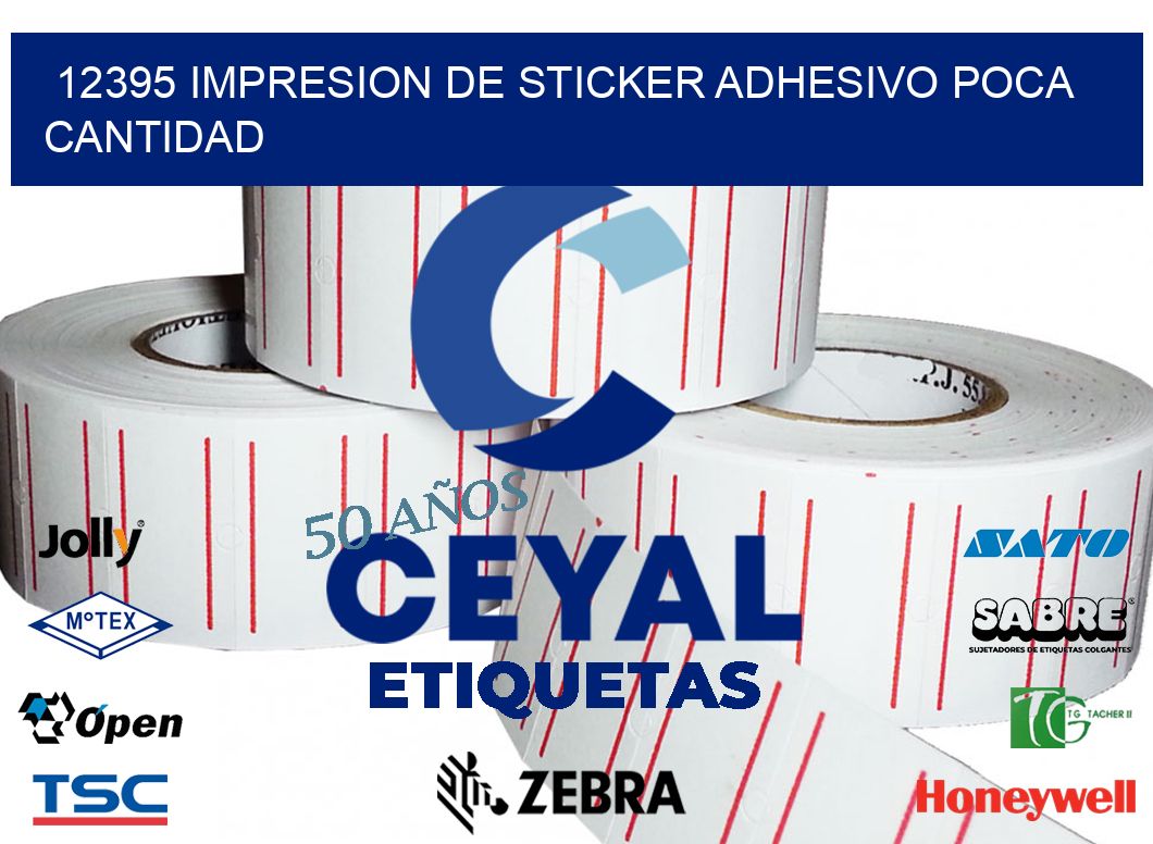 12395 IMPRESION DE STICKER ADHESIVO POCA CANTIDAD