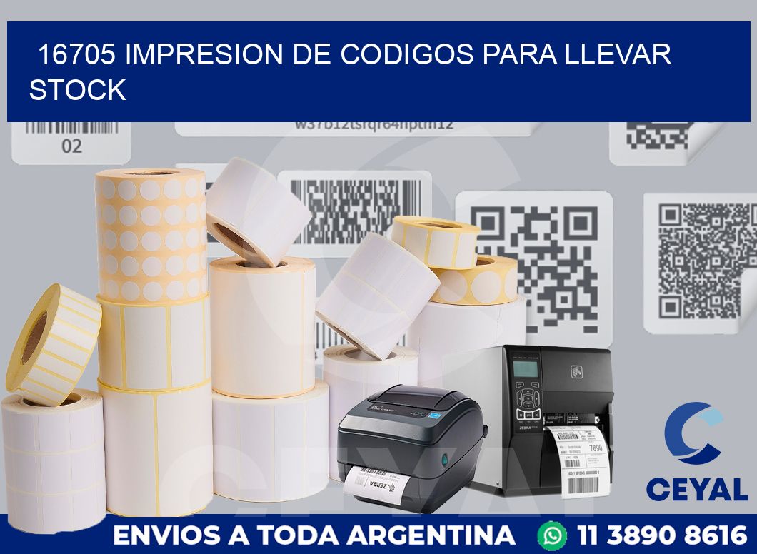 16705 IMPRESION DE CODIGOS PARA LLEVAR STOCK
