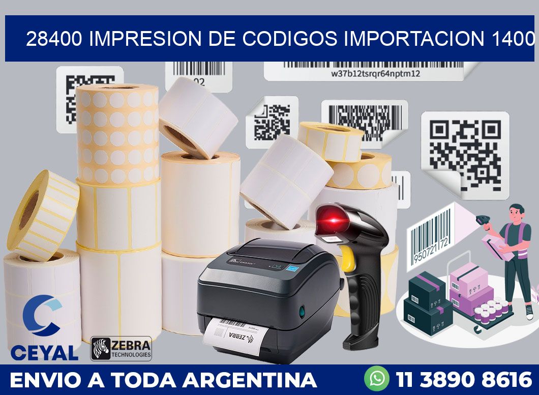 28400 impresion de codigos importacion 1400