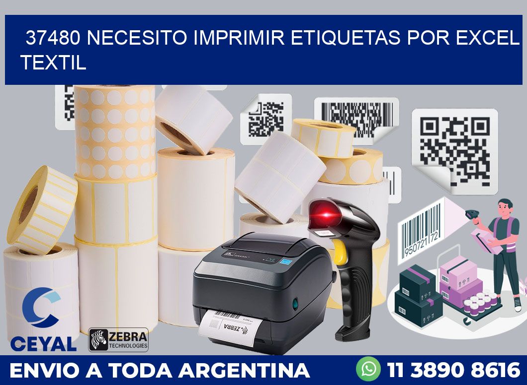 37480 NECESITO IMPRIMIR ETIQUETAS POR EXCEL TEXTIL