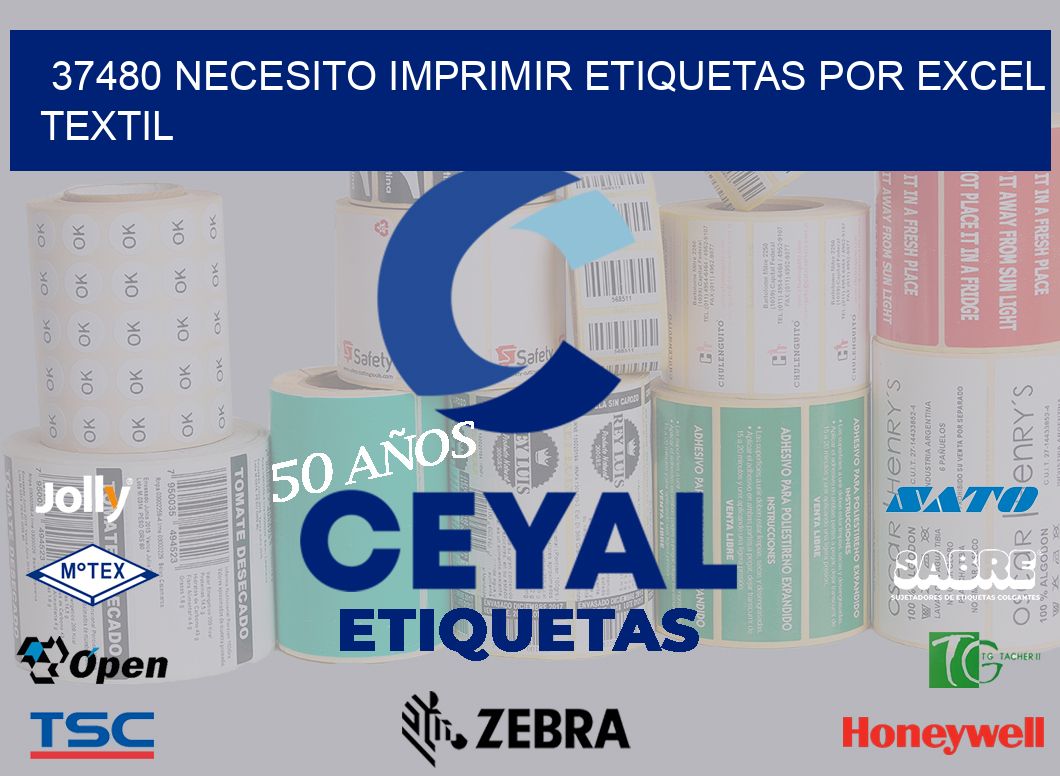 37480 NECESITO IMPRIMIR ETIQUETAS POR EXCEL TEXTIL