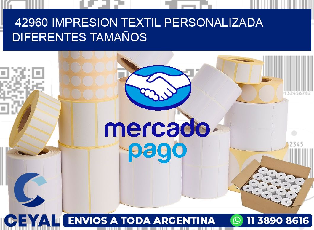 42960 IMPRESION TEXTIL PERSONALIZADA DIFERENTES TAMAÑOS