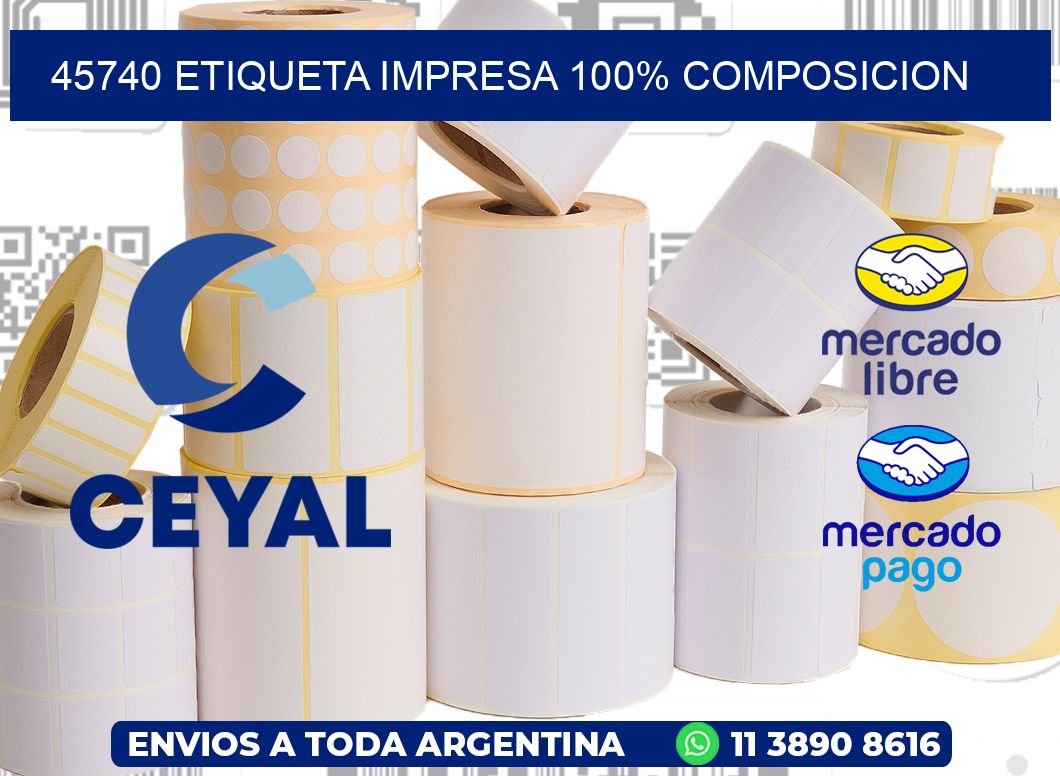 45740 ETIQUETA IMPRESA 100% COMPOSICION