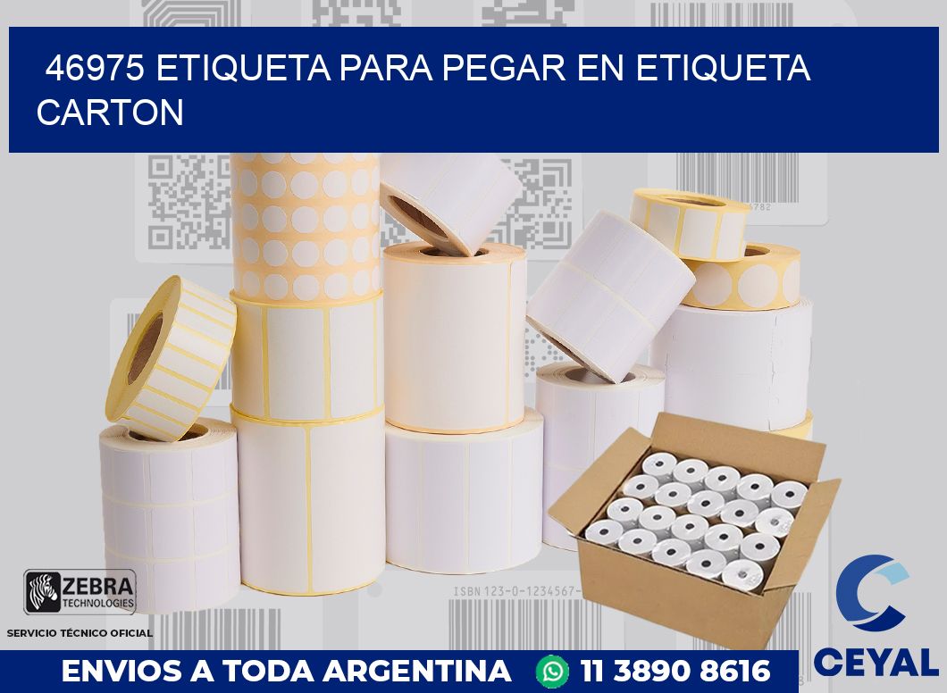 46975 ETIQUETA PARA PEGAR EN ETIQUETA CARTON