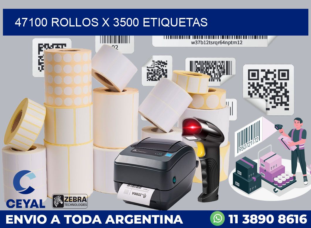 47100 Rollos x 3500 etiquetas