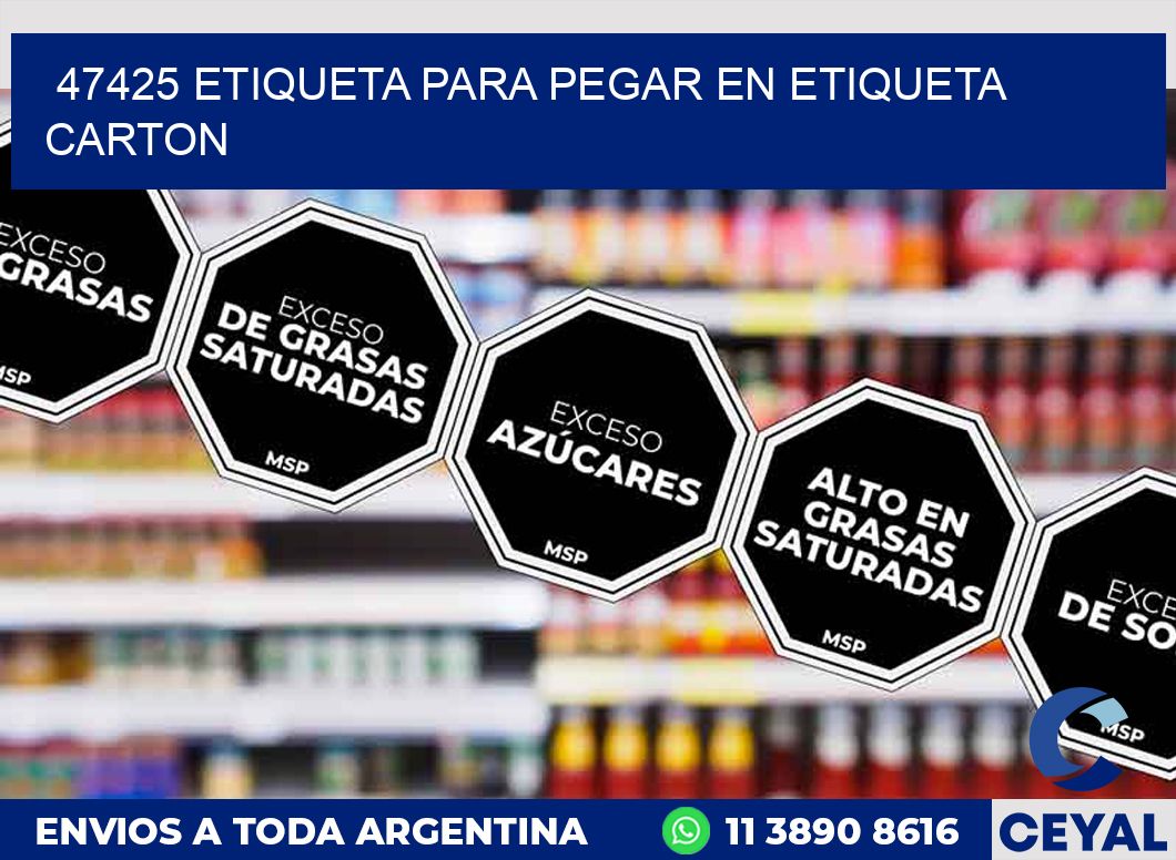 47425 ETIQUETA PARA PEGAR EN ETIQUETA CARTON