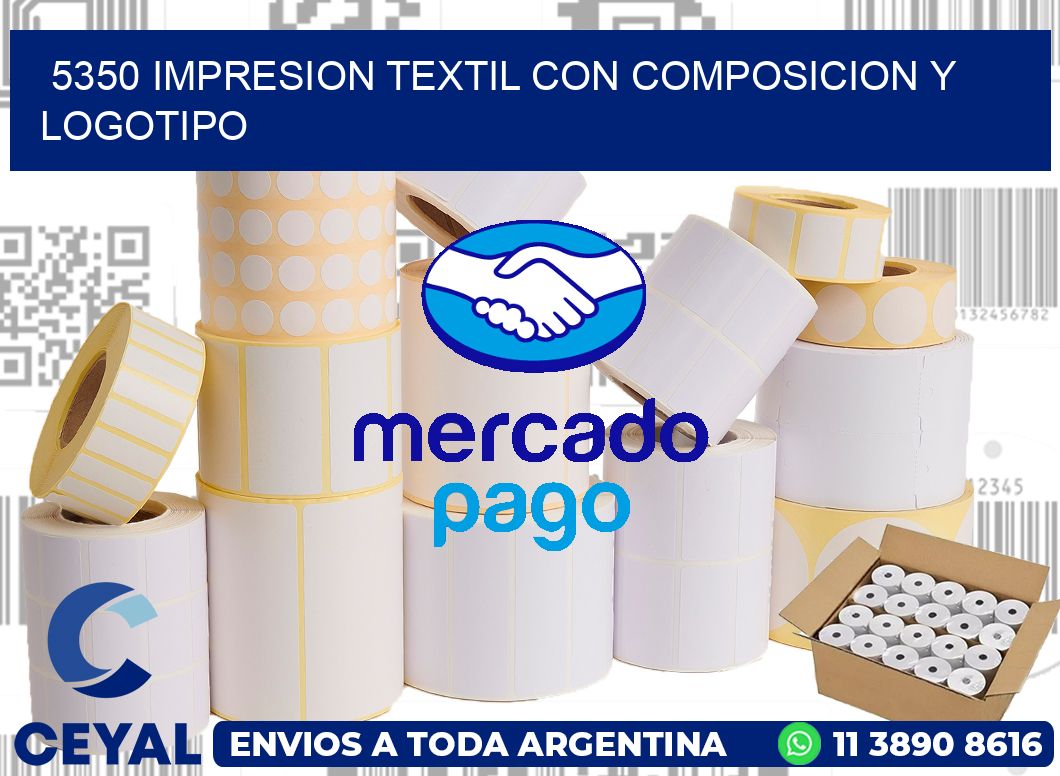 5350 IMPRESION TEXTIL CON COMPOSICION Y LOGOTIPO