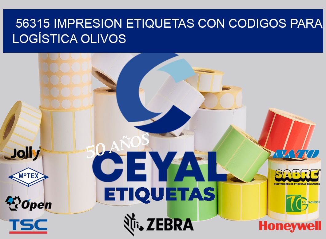 56315 IMPRESION ETIQUETAS CON CODIGOS PARA LOGÍSTICA OLIVOS