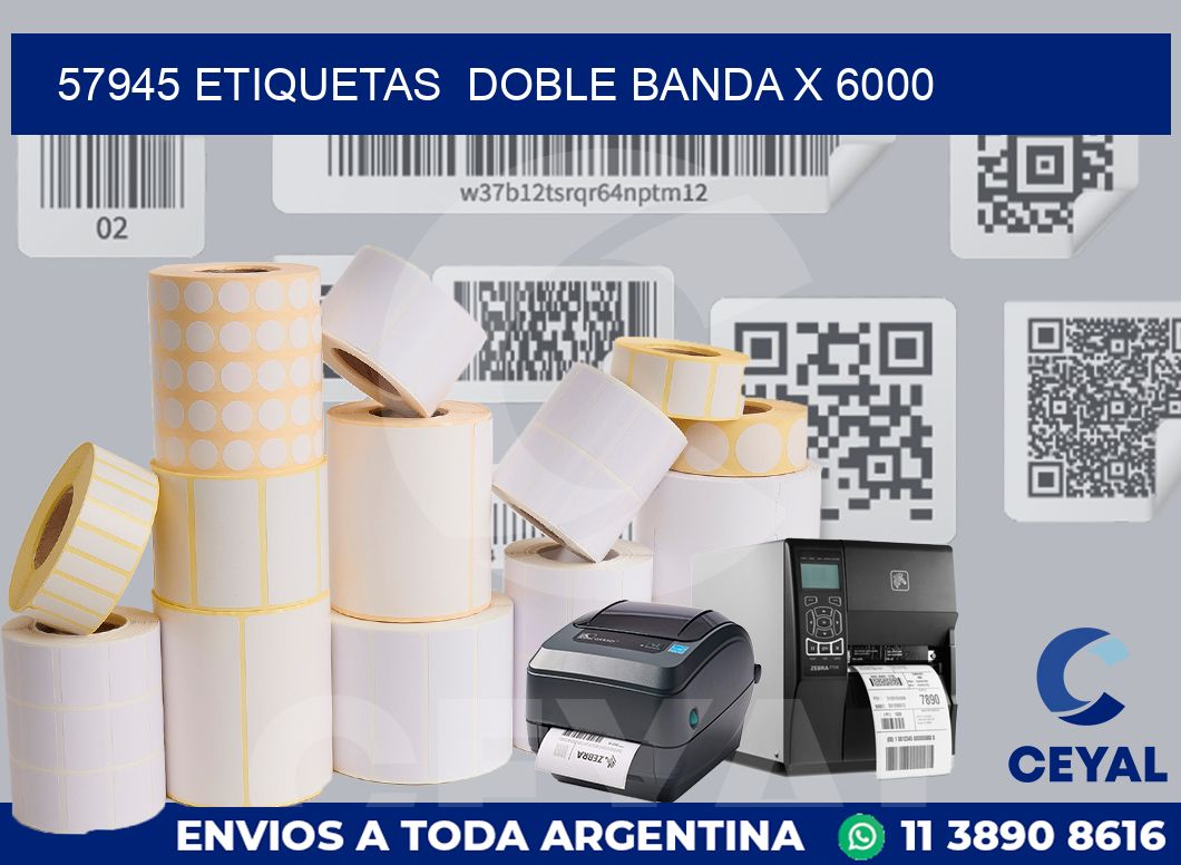 57945 etiquetas  doble banda x 6000