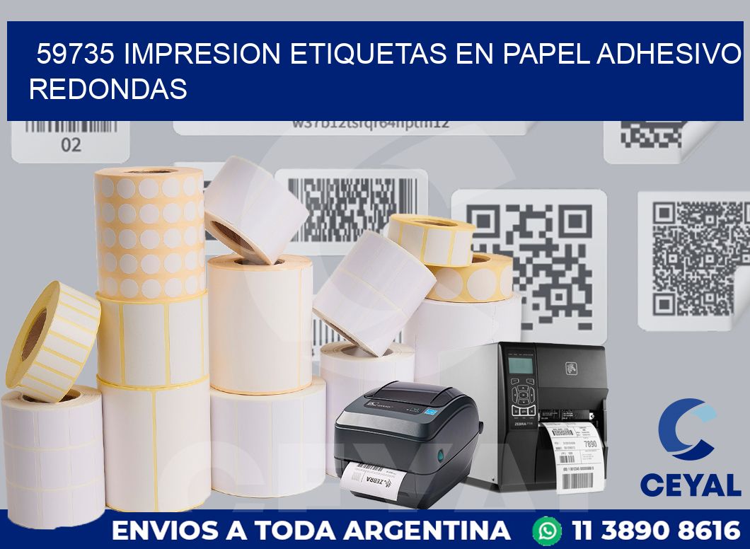 59735 IMPRESION ETIQUETAS EN PAPEL ADHESIVO REDONDAS