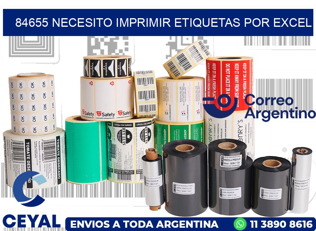 84655 NECESITO IMPRIMIR ETIQUETAS POR EXCEL