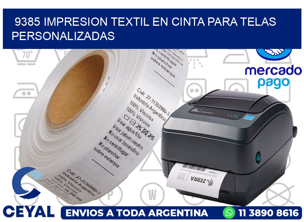 9385 IMPRESION TEXTIL EN CINTA PARA TELAS PERSONALIZADAS