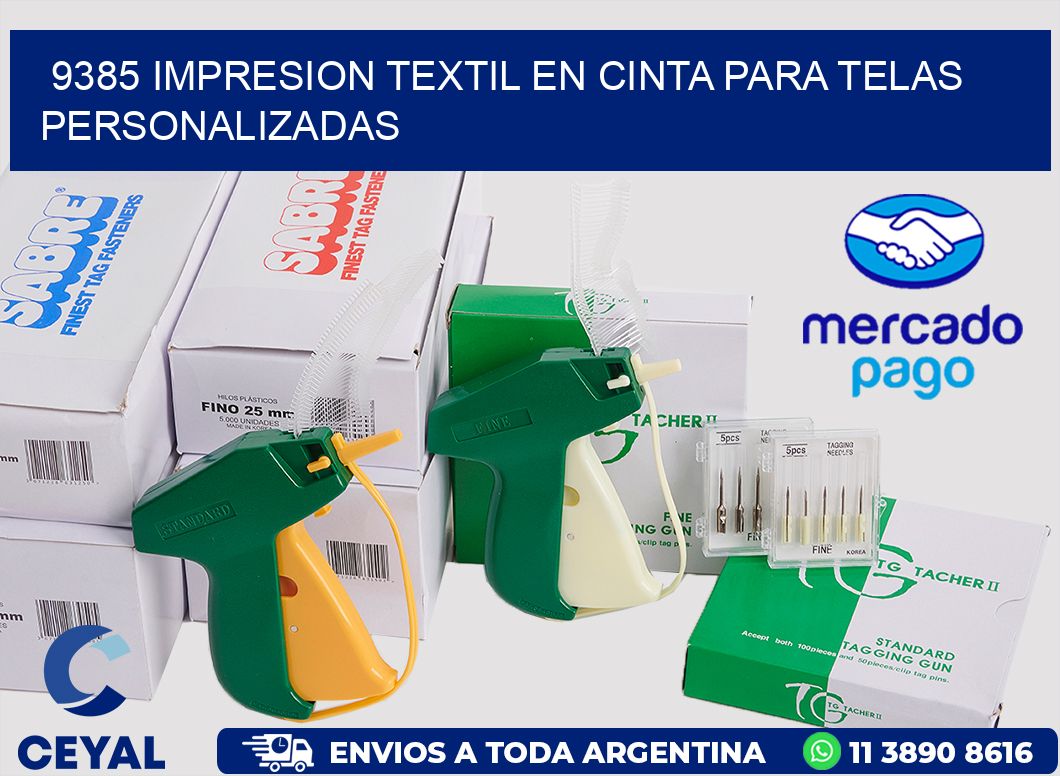 9385 IMPRESION TEXTIL EN CINTA PARA TELAS PERSONALIZADAS