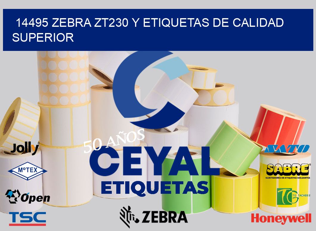 14495 Zebra ZT230 y Etiquetas de Calidad Superior
