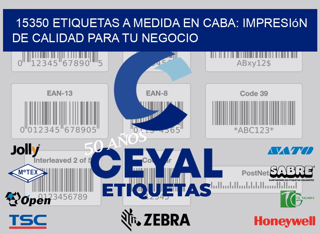 15350 Etiquetas a Medida en CABA: Impresión de Calidad para tu Negocio