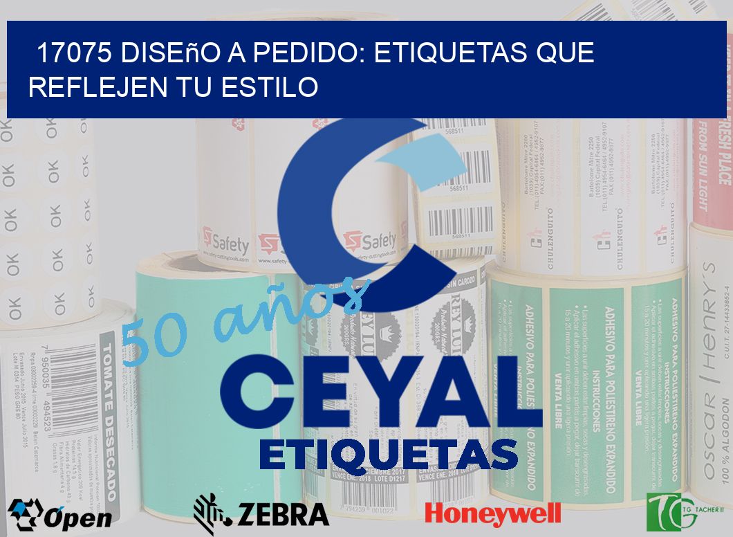 17075 Diseño a Pedido: Etiquetas que Reflejen tu Estilo