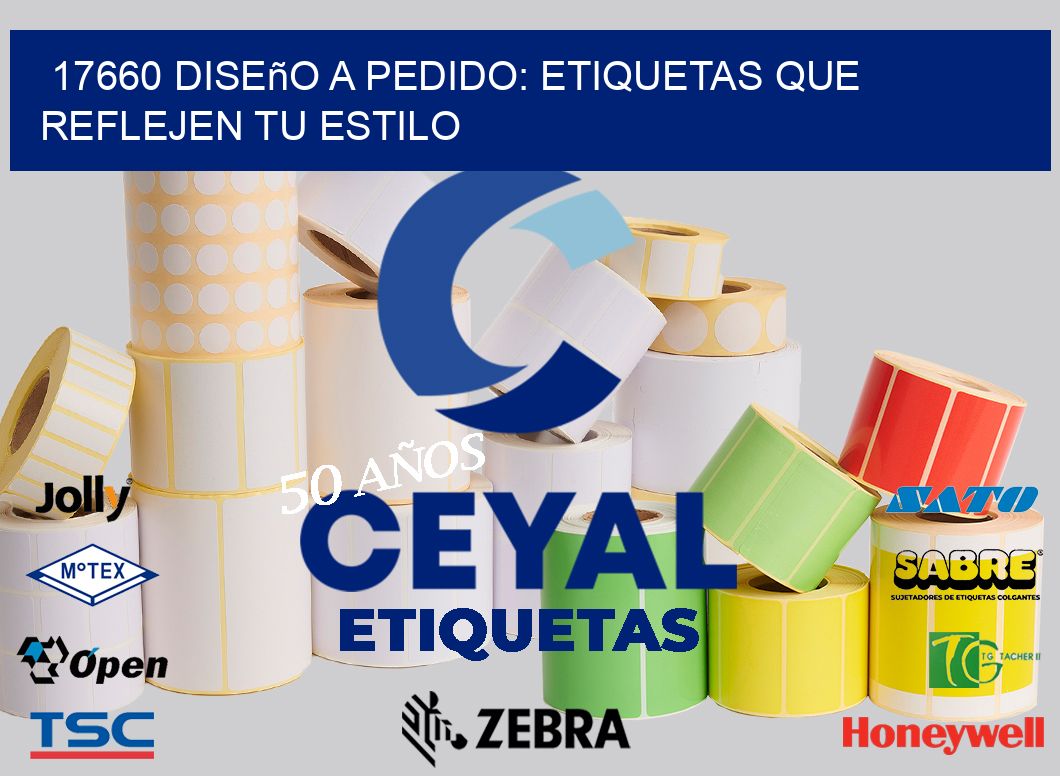 17660 Diseño a Pedido: Etiquetas que Reflejen tu Estilo