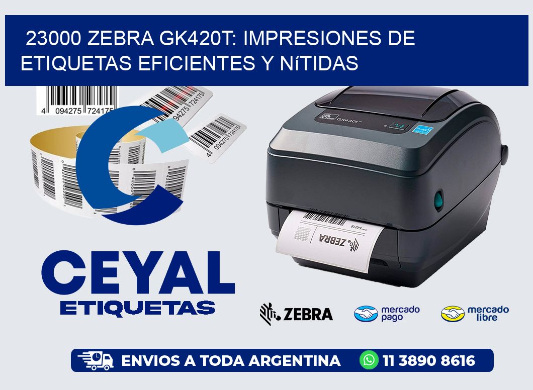 23000 Zebra GK420T: Impresiones de Etiquetas Eficientes y Nítidas