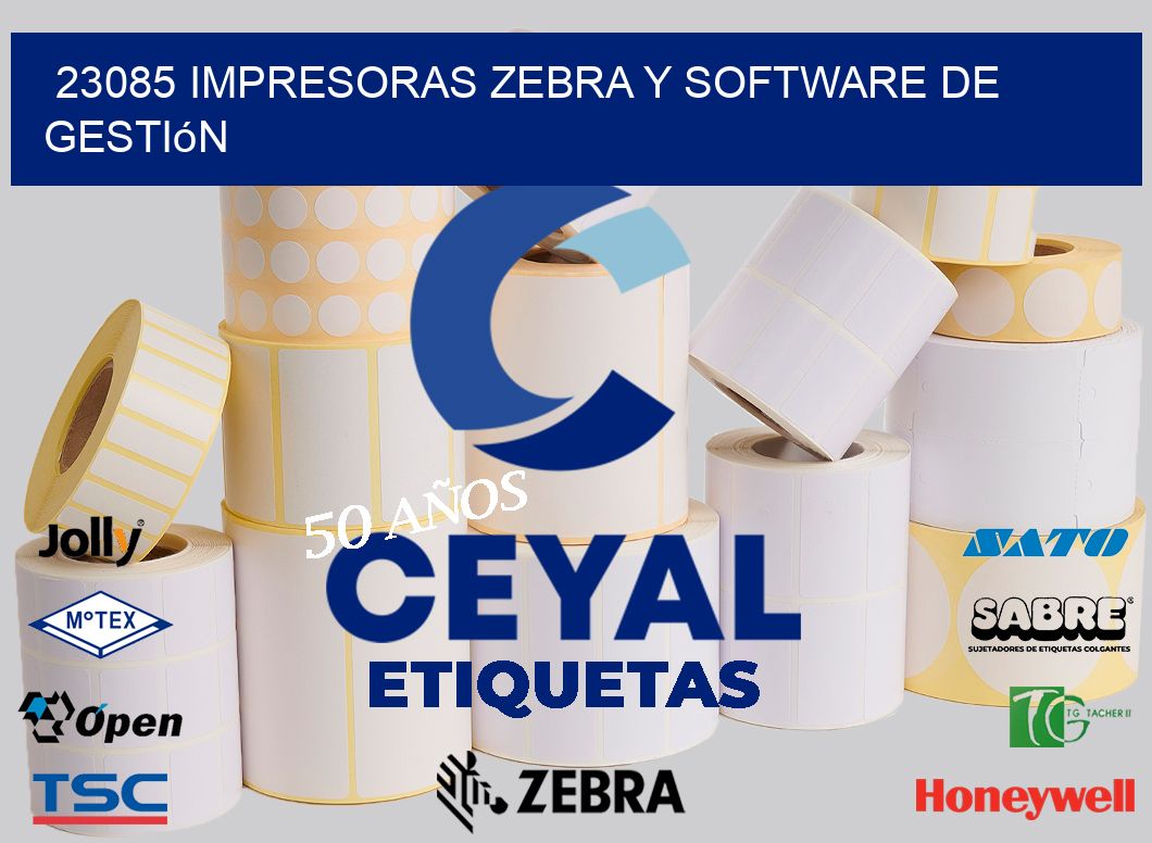 23085 Impresoras Zebra y Software de Gestión