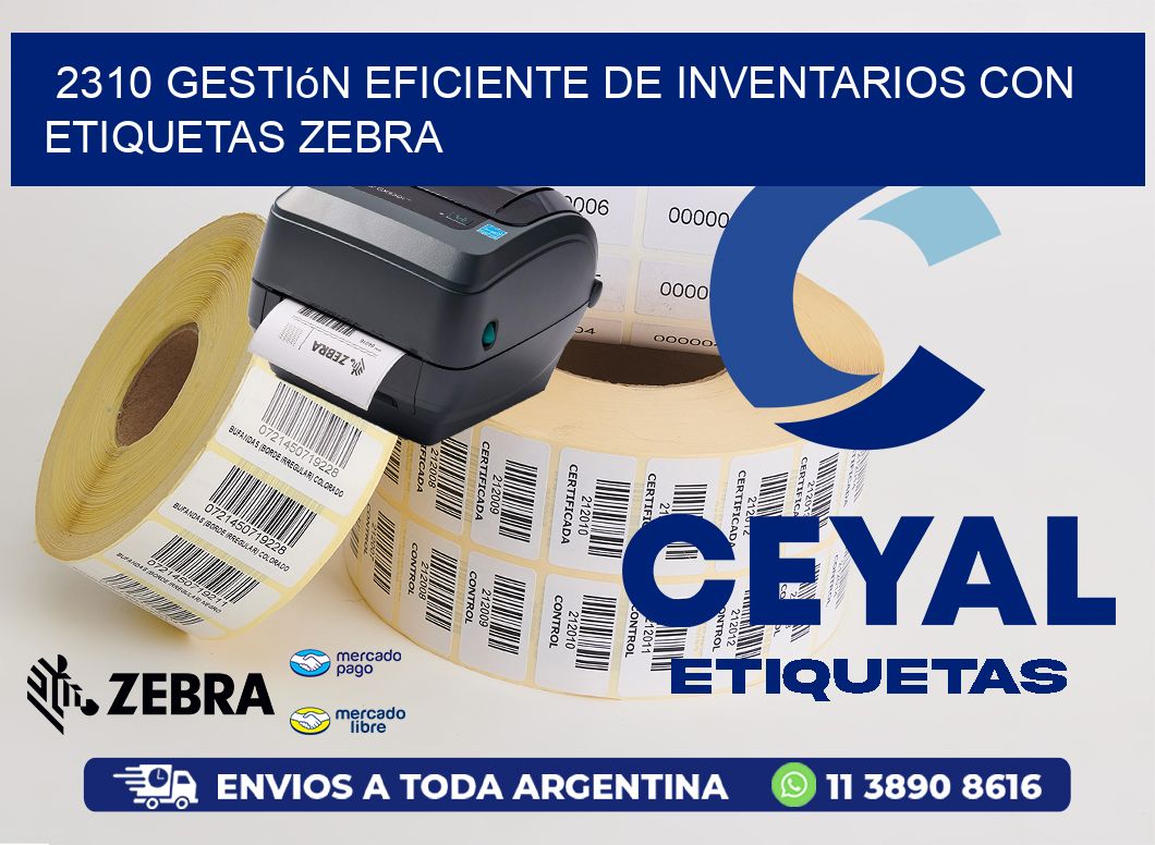 2310 Gestión Eficiente de Inventarios con Etiquetas Zebra