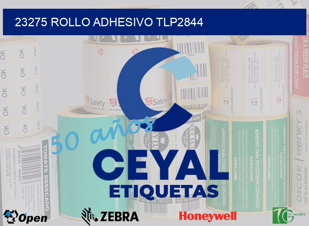 23275 ROLLO ADHESIVO TLP2844