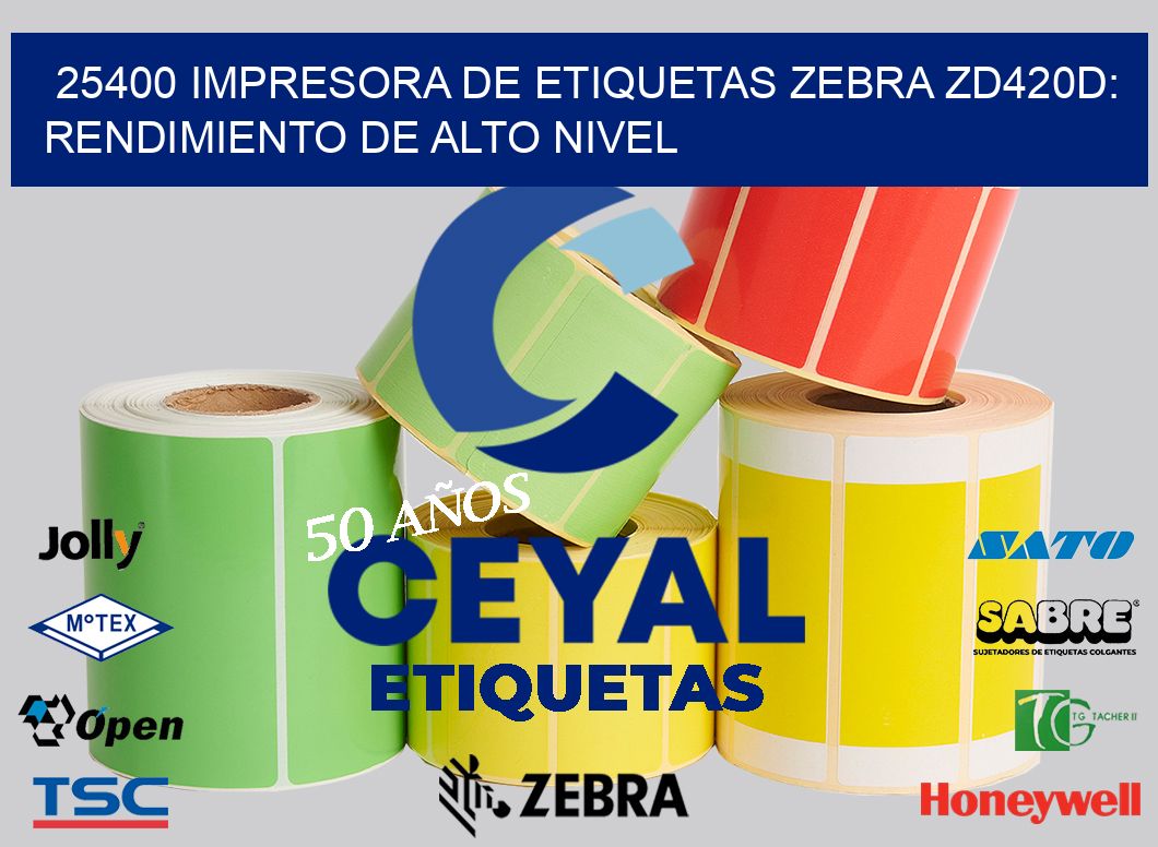 25400 Impresora de Etiquetas Zebra ZD420D: Rendimiento de Alto Nivel