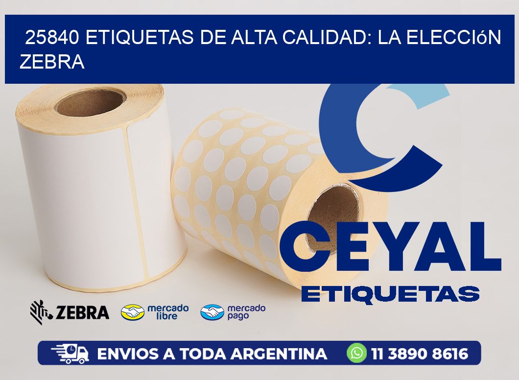 25840 Etiquetas de Alta Calidad: La Elección Zebra