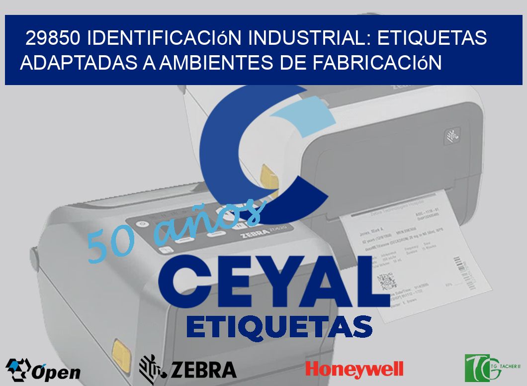 29850 Identificación Industrial: Etiquetas Adaptadas a Ambientes de Fabricación