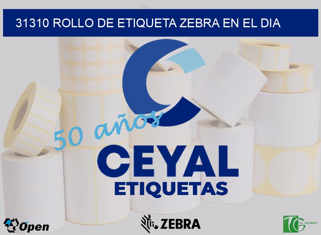 31310 ROLLO DE ETIQUETA ZEBRA EN EL DIA