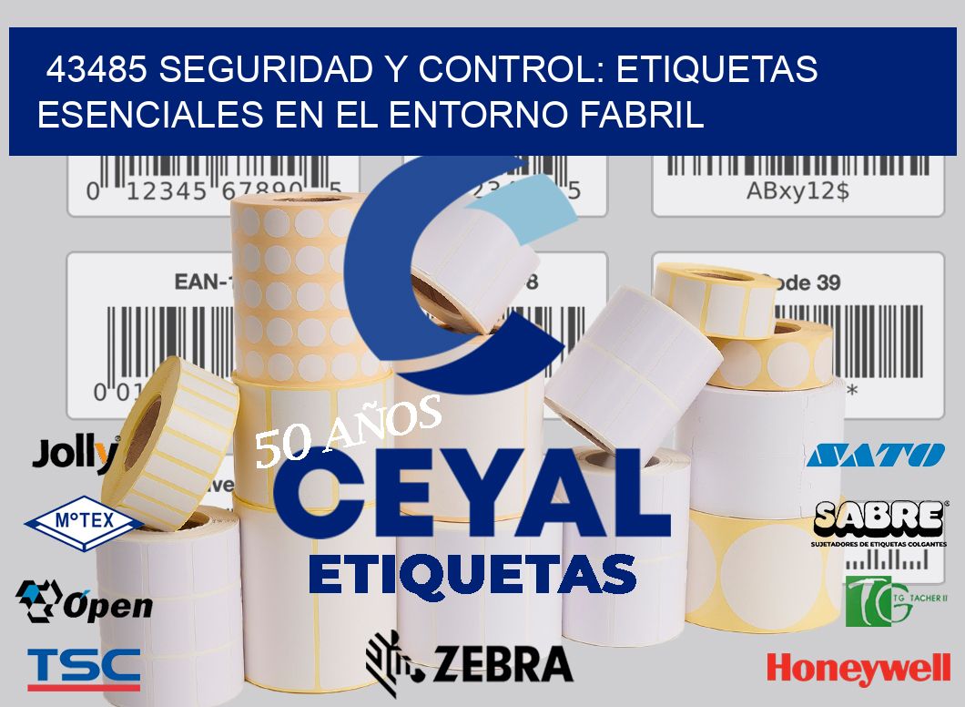 43485 Seguridad y Control: Etiquetas Esenciales en el Entorno Fabril