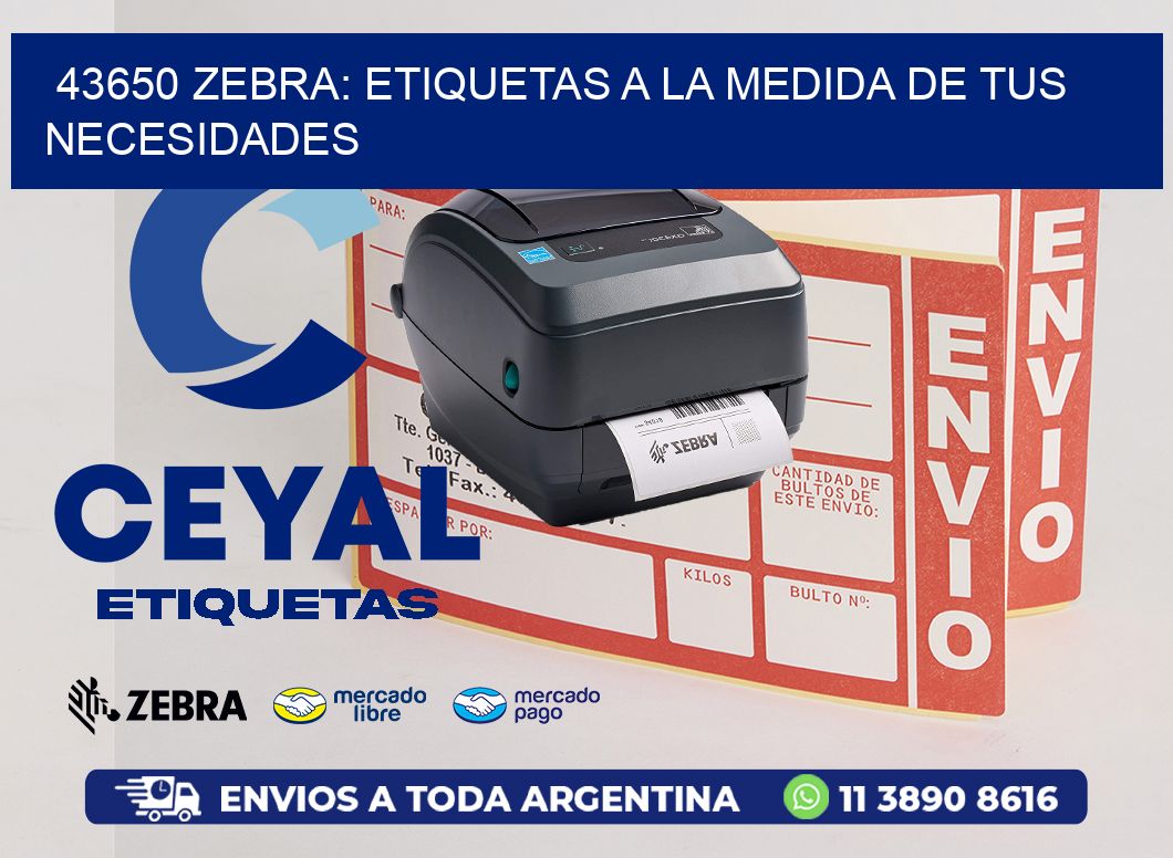 43650 Zebra: Etiquetas a la Medida de tus Necesidades